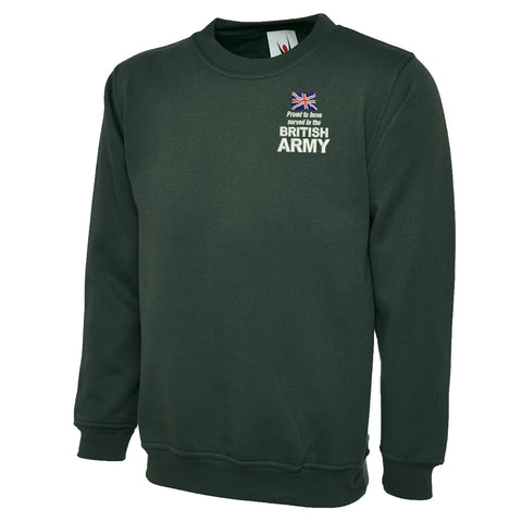 Proud to Have Served in The British Army Embroidered Classic Sweatshirt