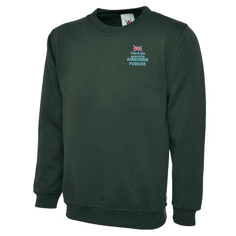 Proud to Have Served in The Airborne Forces Embroidered Classic Sweatshirt