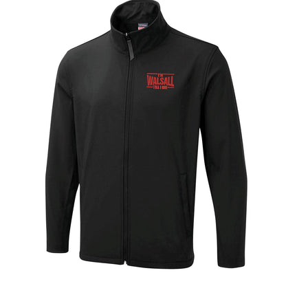 I'm Walsall Till I Die Embroidered Lightweight Soft Shell Jacket