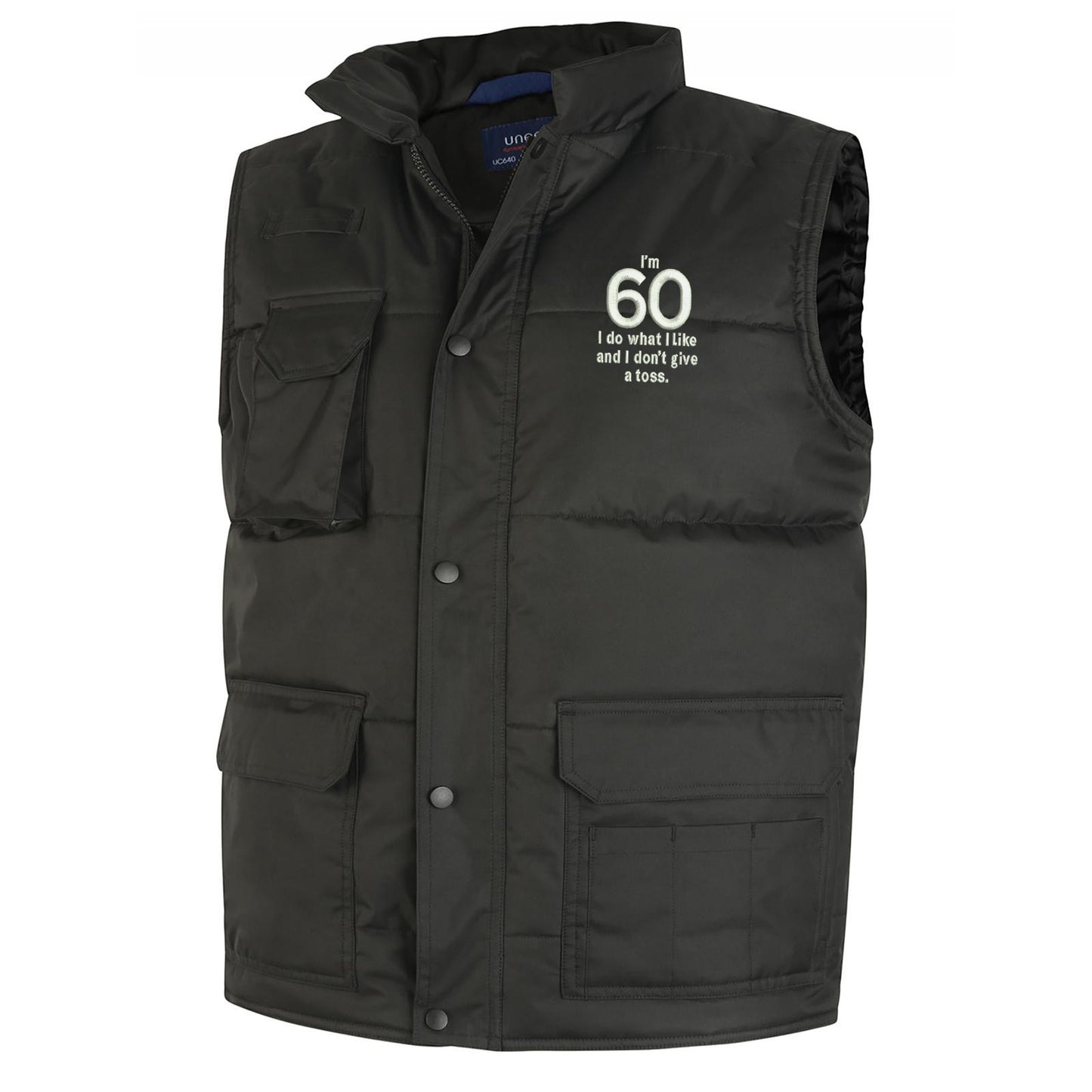 I’m 60 I Do What I Like and I Don’t Give a Toss Embroidered Super Pro Body Warmer