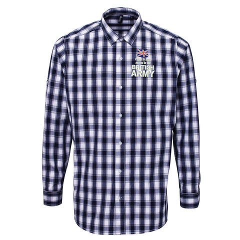 Proud to Have Served in The British Army Embroidered Long Sleeve Mulligan Check Shirt