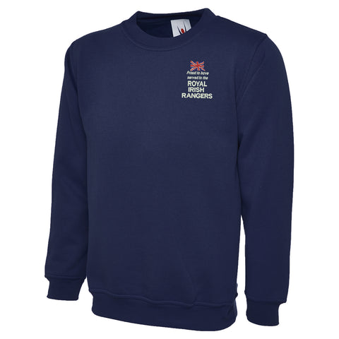 Proud to Have Served in The Royal Irish Rangers Embroidered Classic Sweatshirt