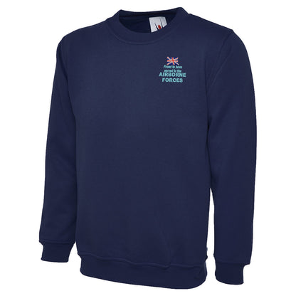 Proud to Have Served in The Airborne Forces Embroidered Classic Sweatshirt