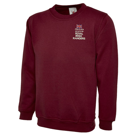 Proud to Have Served in The Royal Irish Rangers Embroidered Classic Sweatshirt