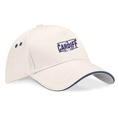 I'm Cardiff Till I Die Embroidered Baseball Cap