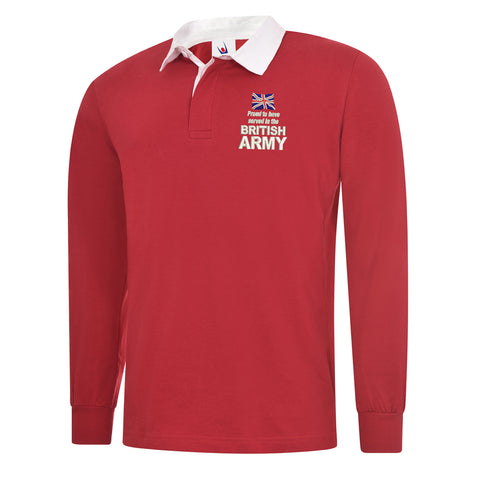 Proud to Have Served in The British Army Embroidered Long Sleeve Rugby Shirt