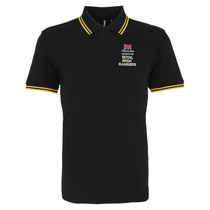 Proud to Have Served in The Royal Irish Rangers Embroidered Tipped Polo Shirt