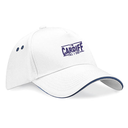 I'm Cardiff Till I Die Embroidered Baseball Cap