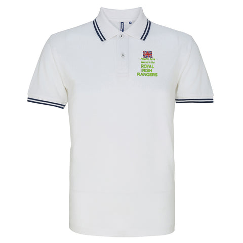 Proud to Have Served in The Royal Irish Rangers Embroidered Tipped Polo Shirt