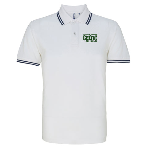 I'm Celtic Till I Die  Embroidered Tipped Polo Shirt