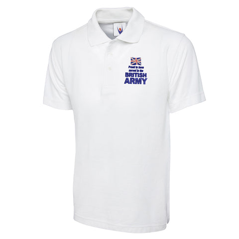 Proud to Have Served in The British Army Embroidered Classic Polo Shirt