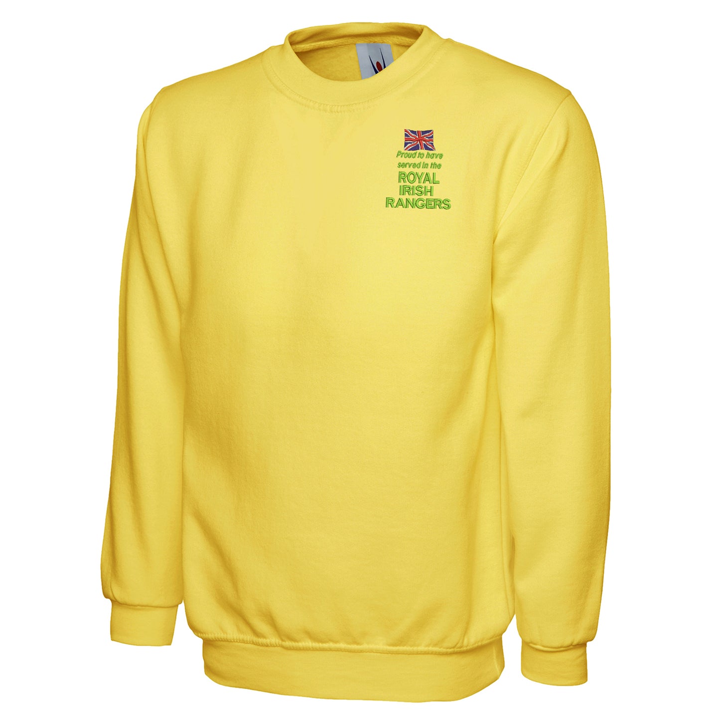 Proud to Have Served in The Royal Irish Rangers Embroidered Classic Sweatshirt