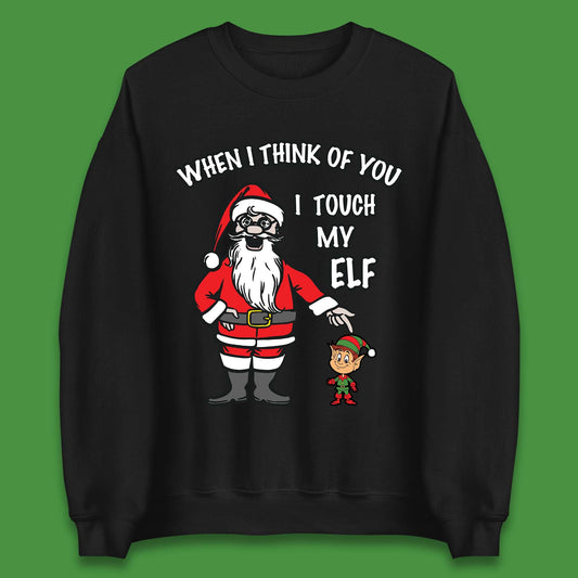 When I Think of You I Touch my Elf Jumper