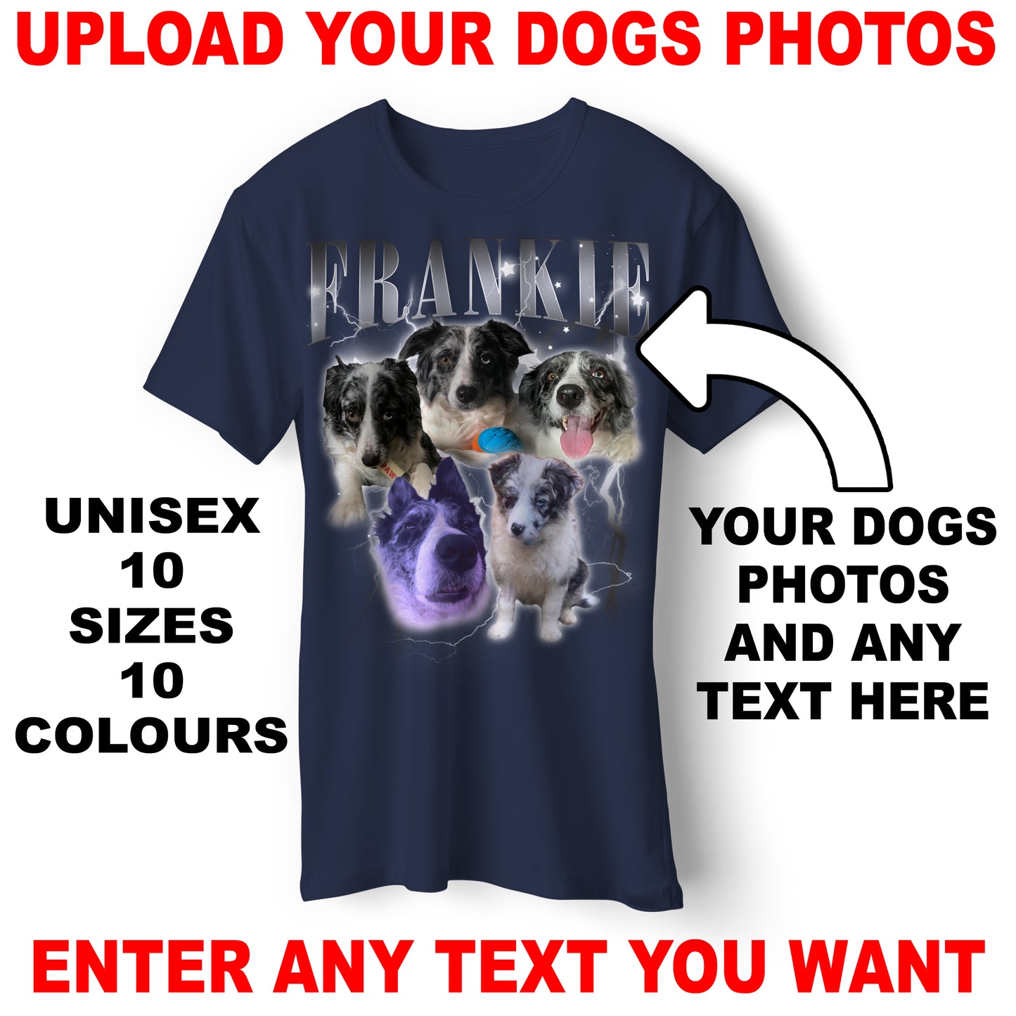 Personalised Unisex Dog T-Shirt with Your Dog's Name & Photographs