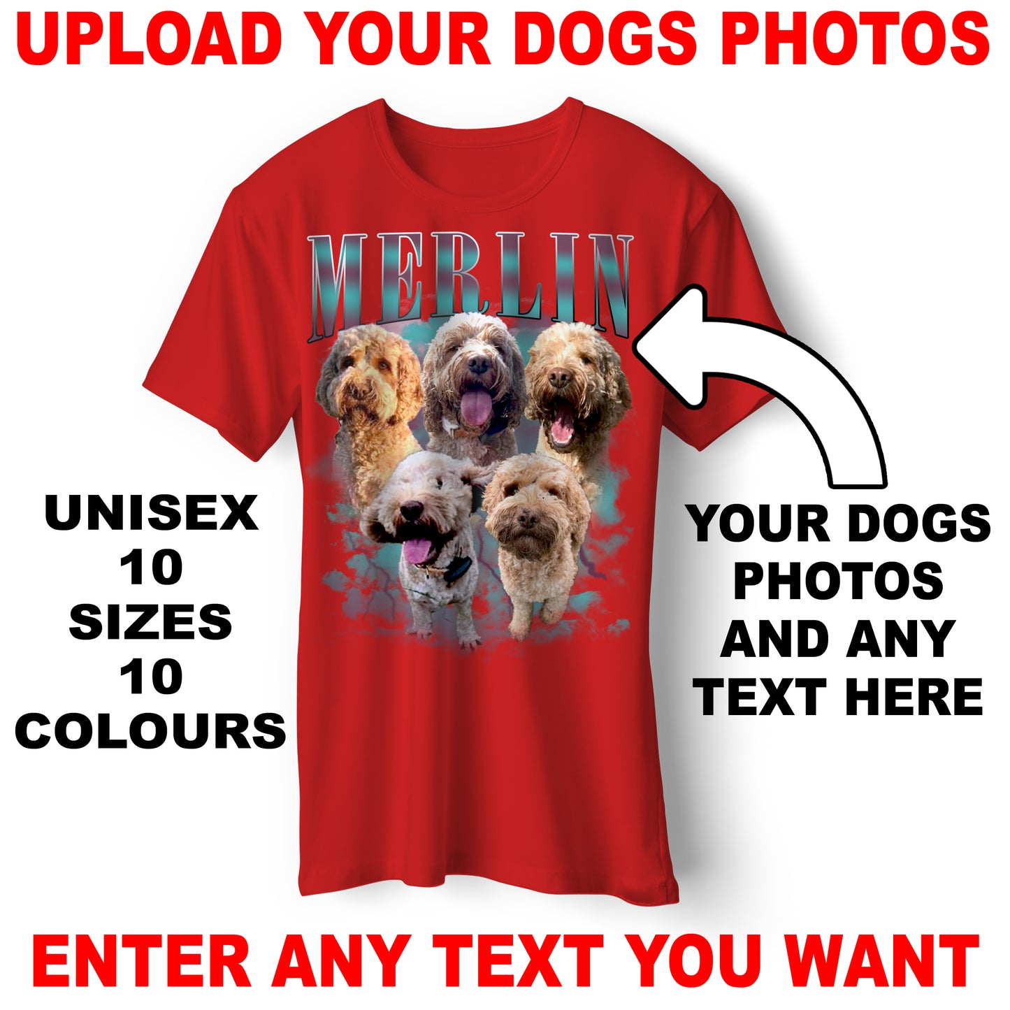 Personalised Unisex Dog T-Shirt with Your Dog's Name & Photographs