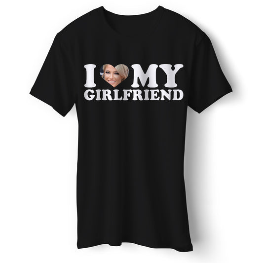 I Love My Girlfriend T Shirt