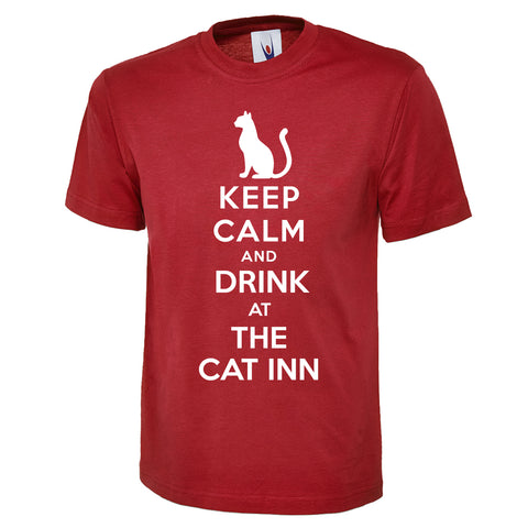 Keep Calm and Drink at The Cat Inn Classic T-Shirt