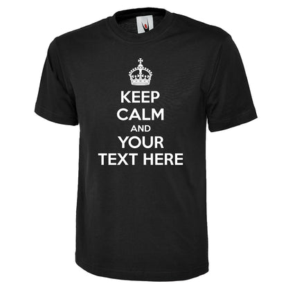 Personalised Keep Calm and Carry On Unisex T-Shirt with Your Text