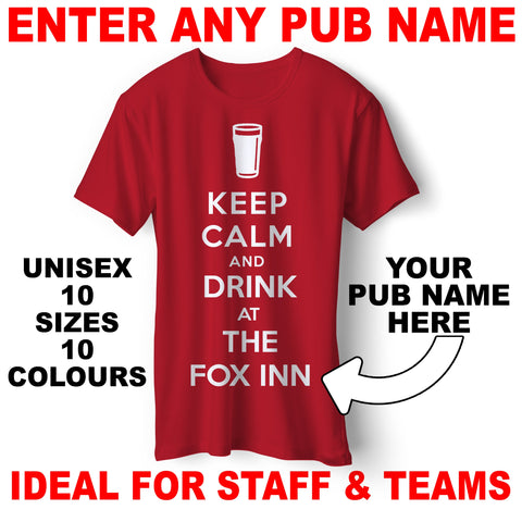 Personalised Keep Calm and Drink at Any Pub Unisex T-Shirt