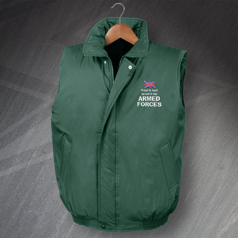 Armed Forces Bodywarmer Embroidered Padded Proud to Have Served